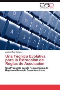 Una Técnica Evolutiva para la Extracción de Reglas de Asociación