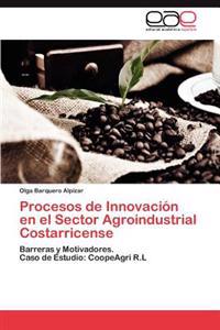 Procesos de Innovación en el Sector Agroindustrial Costarricense
