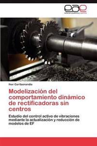 Modelización del comportamiento dinámico de rectificadoras sin centros