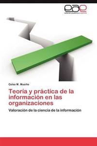 Teoria y Practica de La Informacion En Las Organizaciones