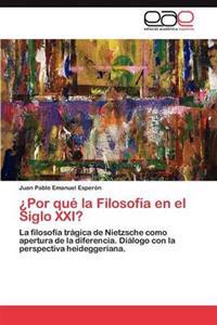 ¿Por qué la Filosofía en el Siglo XXI?