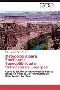 Metodología para Zonificar la Susceptibilidad al Retroceso de Escarpes