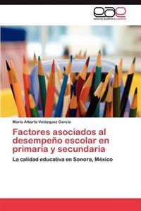 Factores Asociados Al Desempeno Escolar En Primaria y Secundaria