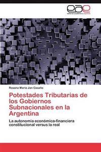 Potestades Tributarias de los Gobiernos Subnacionales en la Argentina