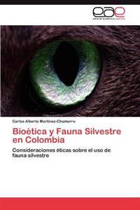 Bioética y Fauna Silvestre en Colombia