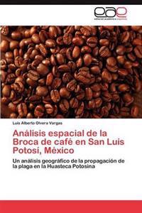 Análisis espacial de la Broca de café en San Luis Potosí, México