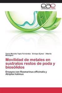 Movilidad de Metales En Sustratos Restos de Poda Y Biosólidos