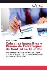 Cobranza Impositiva y Diseño de Estrategias de Control en Ecuador