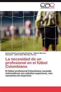 La necesidad de un profesional en el fútbol Colombiano