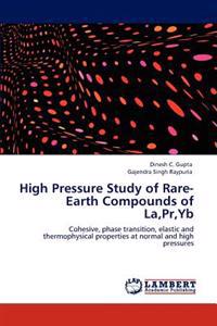 High Pressure Study of Rare-Earth Compounds of La, PR, Yb