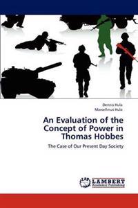 An Evaluation of the Concept of Power in Thomas Hobbes