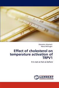 Effect of cholesterol on temperature activation of TRPV1