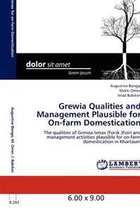 Grewia Qualities and Management Plausible for On-farm Domestication