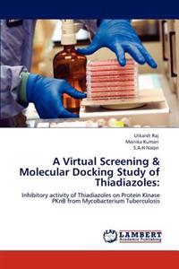 A Virtual Screening & Molecular Docking Study of Thiadiazoles