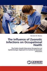 The Influence of Zoonotic Infections on Occupational Health