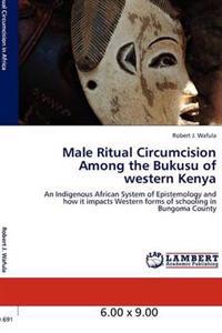Male Ritual Circumcision Among the Bukusu of Western Kenya