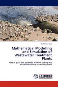 Mathematical Modelling and Simulation of Wastewater Treatment Plants