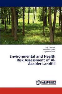 Environmental and Health Risk Assessment of Al-Akaider Landfill