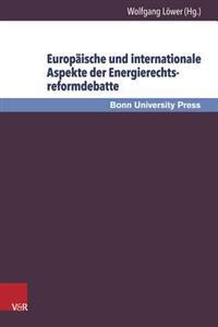EuropÃ¤ische und internationale Aspekte der Energierechtsreformdebatte