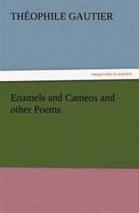 Bokomslag för "Enamels and Cameos and other Poems"