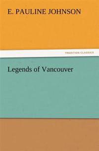 Bokomslag för "Legends of Vancouver"