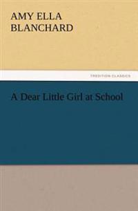 A Dear Little Girl at School