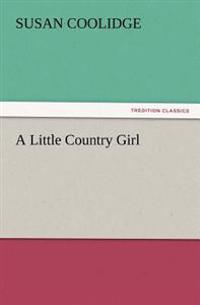 Bokomslag för "A Little Country Girl"