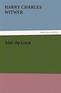 Alex the Great