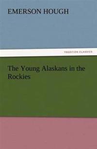 Bokomslag för "The young Alaskans in the Rockies"