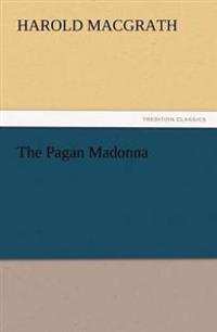 Bokomslag för "The Pagan Madonna"
