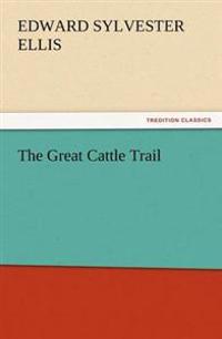 The Great Cattle Trail