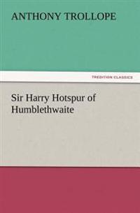 Bokomslag för "Sir Harry Hotspur of Humblethwaite"