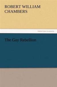Bokomslag för "The Gay Rebellion"