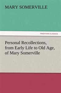Bokomslag för "Personal Recollections, from Early Life to Old Age, of Mary Somerville"