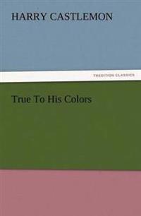 True to His Colors