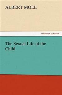 Bokomslag för "The Sexual Life Of The Child"