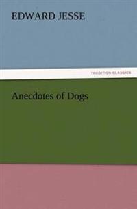 Anecdotes of Dogs