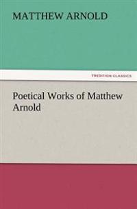 Bokomslag for "Poetical Works of Matthew Arnold"