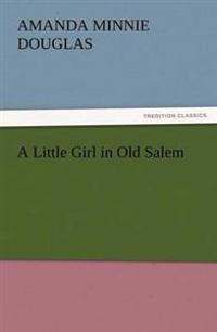 Bokomslag för "A Little Girl in Old Salem"
