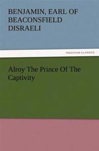 Alroy the Prince of the Captivity