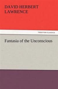 Bokomslag för "Fantasia of the Unconscious"