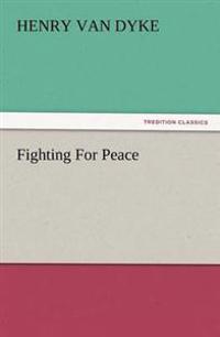 Fighting for Peace