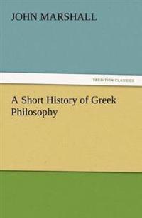 Bokomslag för "A short history of Greek philosophy"