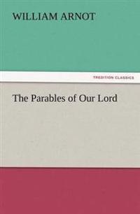 The Parables of Our Lord