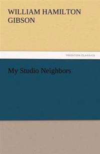 Bokomslag för "My Studio Neighbors"