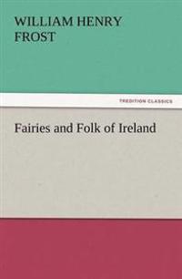 Bokomslag för "Fairies and Folk of Ireland"
