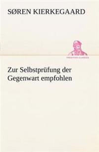 Zur Selbstprufung Der Gegenwart Empfohlen