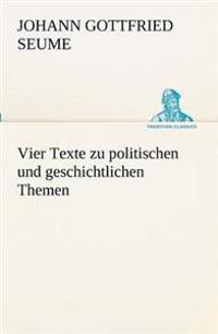 Vier Texte Zu Politischen Und Geschichtlichen Themen