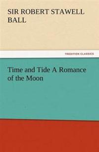 Time and Tide a Romance of the Moon