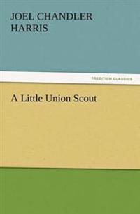 Bokomslag för "A Little Union Scout"
